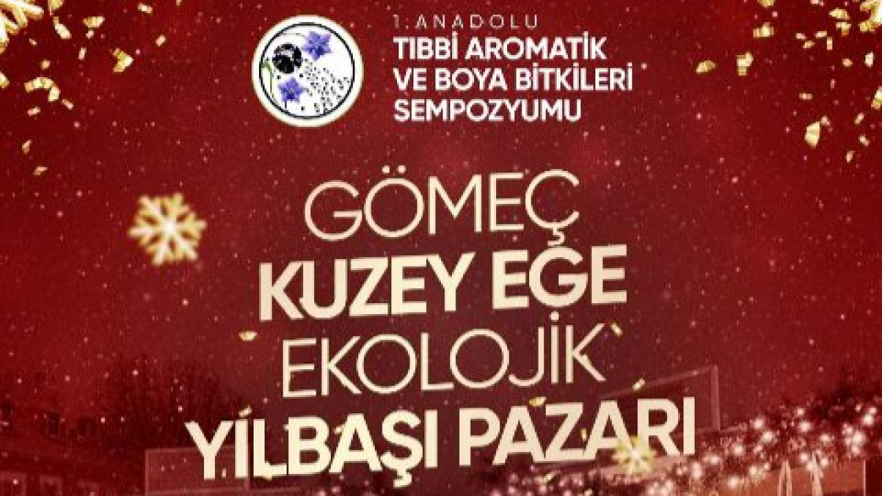 Gömeç’te Ekolojik Yılbaşı Pazarı Ve Tıbbi–Aromatik Bitkiler Sempozyumu Başlıyor