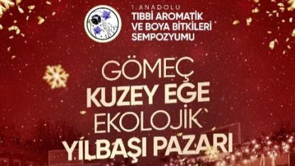 Gömeç’te Ekolojik Yılbaşı Pazarı Ve Tıbbi–Aromatik Bitkiler Sempozyumu Başlıyor
