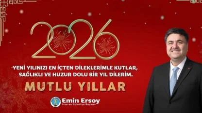 Havran Belediye Başkanı Emin Ersoy, yeni yıl kutlama mesajı yayınladı