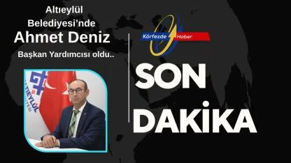 Altıeylül Belediyesi’nde Ahmet Deniz Başkan Yardımcısı Oldu