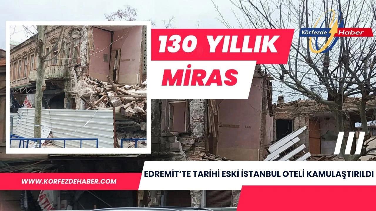 Edremit’te Tarihi Eski İstanbul Oteli Kamulaştırıldı