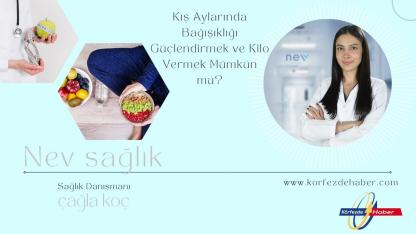 Kış Aylarında Bağışıklığı Güçlendirmek ve Kilo Vermek Mümkün mü?