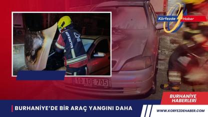 Burhaniye’de bir araç yangını daha