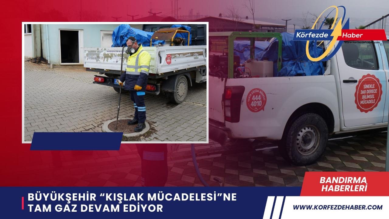 Büyükşehir 'Kışlak Mücadelesi'ne tam gaz devam ediyor