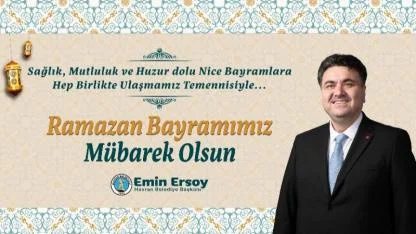 Havran Belediye Başkanı Emin Ersoy’dan Ramazan Bayramı mesajı