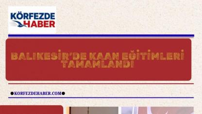Balıkesir’de KAAN Eğitimleri Tamamlandı