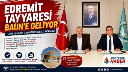 Edremit Tayyaresi BAÜN Yerleşkesinde sergilenecek.