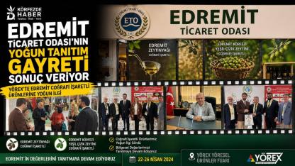 Edremit Ticaret Odası’nın Tanıtım Atağı Sonuç Veriyor