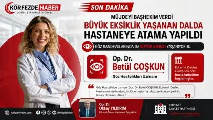 Edremit’e  Göz Hastalıkları Uzmanı görevine başladı