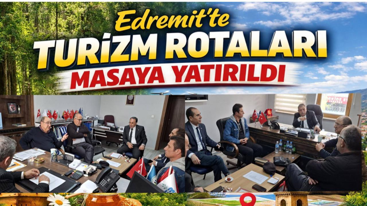 Edremit’te turizm rotaları masaya yatırıldı