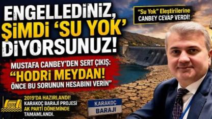“Engellediniz, şimdi ‘su yok’ diyorsunuz!”