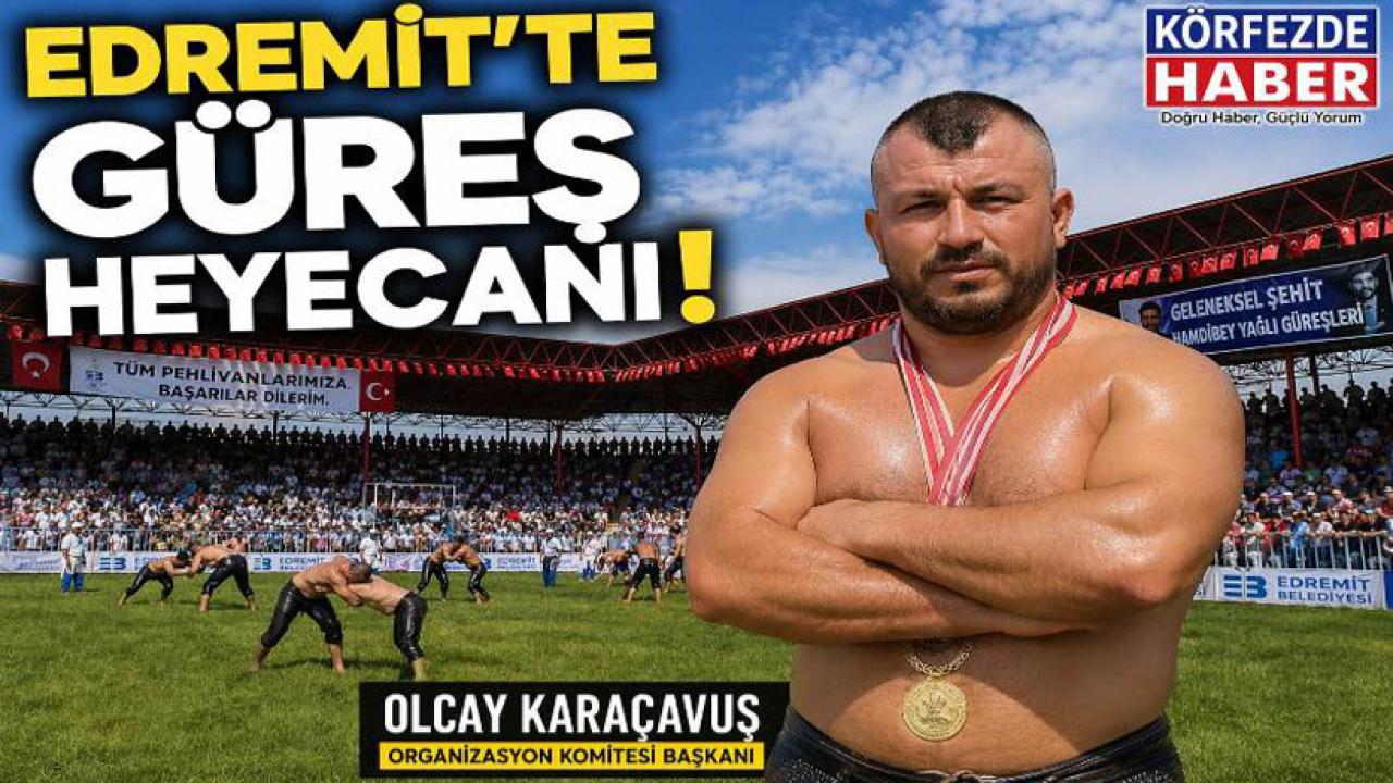 Güreşseverlerin Merakla Beklediği Dev Organizasyon Edremit’te