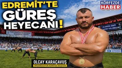 Güreşseverlerin Merakla Beklediği Dev Organizasyon Edremit’te