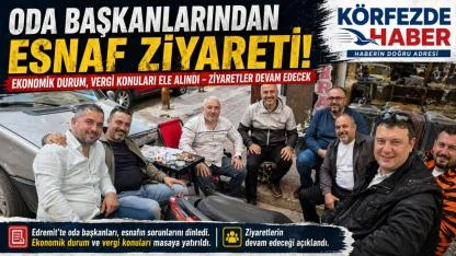 Oda Başkanlarından Esnaf Ziyareti