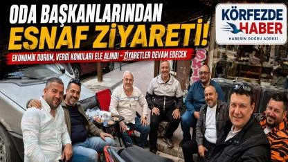 Oda Başkanlarından Esnaf Ziyareti
