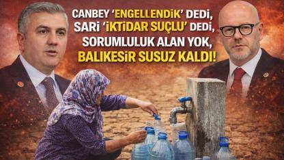 Siyaset suçlu arıyor, Balıkesir susuz kalıyor!