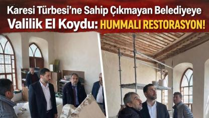 Valilik el koymuştu: Karesi Türbesi’nde hummalı restorasyon