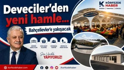 Başkan Deveciler’in sözünü tutuyor. Bir Vaadi Daha Hayata Geçiyor: Bahçelievler'e  Pazar Yeri Yenileniyor