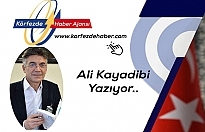 Ali Kayadibi Yazıyor: 