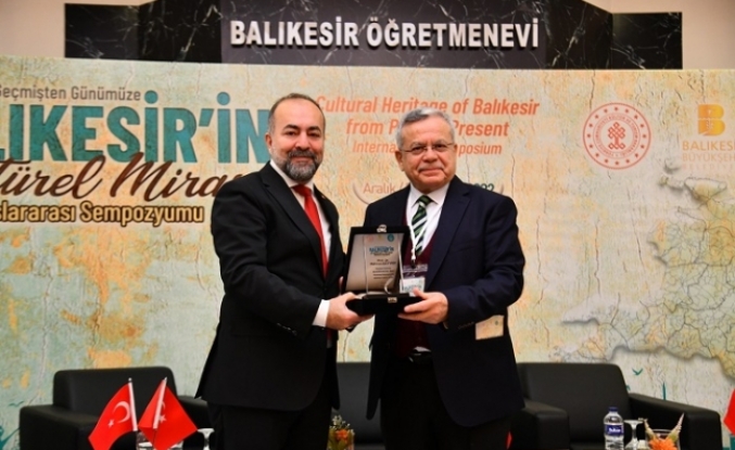 "Balıkesir'in Kültürel Mirası Uluslararası Sempozyumu" başladı.
