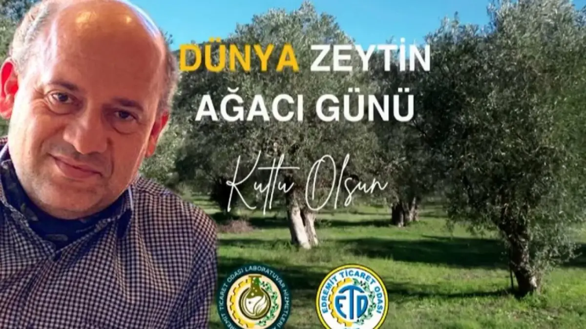 ETO Başkanı Çetin'den Dünya Zeytin Ağacı Günü Mesajı