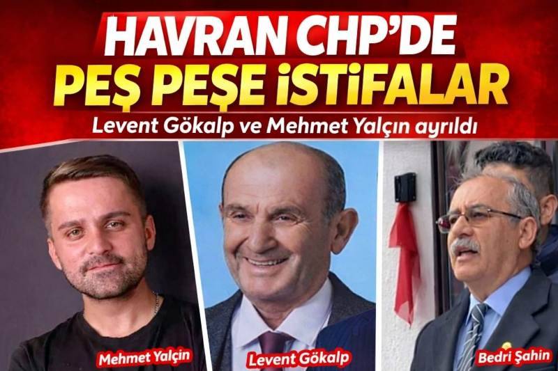 Havran CHP’de İstifa Dalgası: Peş Peşe Ayrılıklar