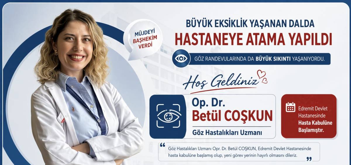 Edremit’e  Göz Hastalıkları Uzmanı görevine başladı